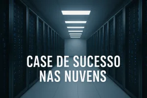 case de sucesso nas nuvens