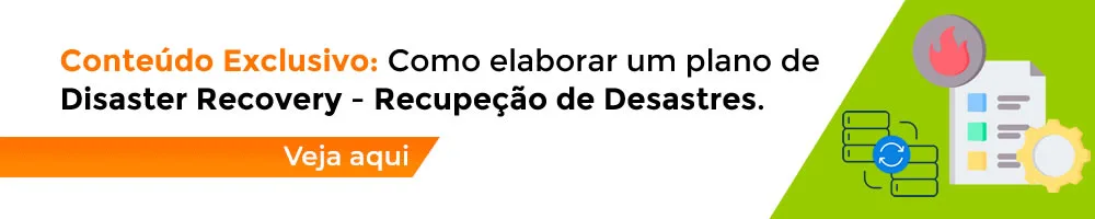 Como elaborar um plano de Disaster Recovery