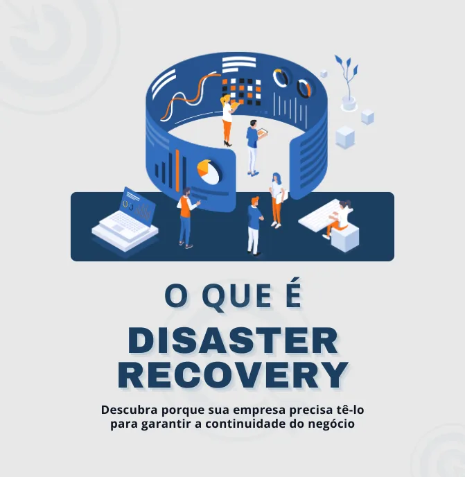 O que é disaster recovery 