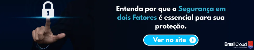 Conheça a Segurança em dois Fatores